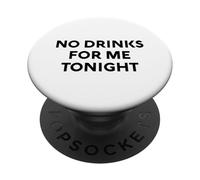 No Drinks For Me Tonight White Lie Party Divertente Sarcastico Divertimento PopSockets PopGrip Adesivo