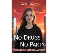 No Drugs No Party: Storia di una silenziosa vittoria