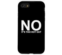 No è troppo caldo fuori anti estate odio estate è troppo caldo Custodia per iPhone SE (2020) / 7/8