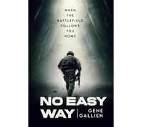 No Easy Way: When the Battlefield follows you Home