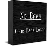 No Eggs Come Back Later New Home Decor Idee regalo rustiche Cartello in legno Mensola da scrivania Decorazioni per la stanza della fattoria 12,7 × 12,7 cm