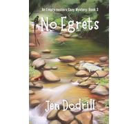 No Egrets: A Clean and Cozy Murder Mystery