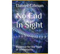 No End In Sight: Evidence for the Truth of Immortality