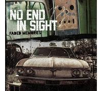 No End In Sight - FADED MEMORIES