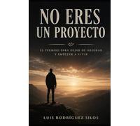 No eres un proyecto: El permiso para dejar de mejorar y empezar a vivir
