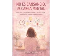 No es cansancio, es carga mental