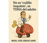 No es culillo inquieto, es TDHA del adulto