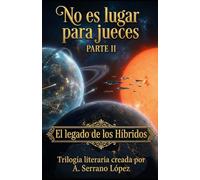 No es lugar para Jueces parte II: El legado de los Hibridos