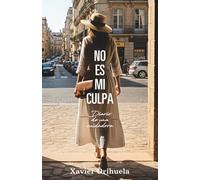 No es mi culpa: Diario de una cuidadora
