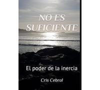 No es suficiente: El poder de la inercia