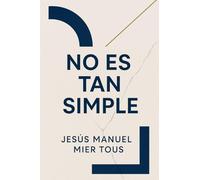 No Es Tan Simple