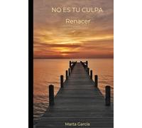 No es tu culpa-Renacer