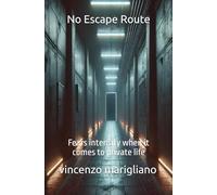 No Escape Route: Fears intensify when it comes to private life