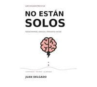No están solos: Salud mental, ciencia y denuncia social