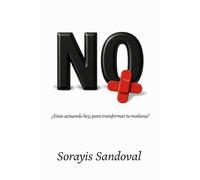 No +: ¿Estás actuando hoy, para transformar tu vida?