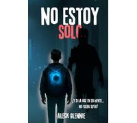 NO ESTOY SOLO: Novela juvenil de suspenso sobrenatural (Edicion en Español)