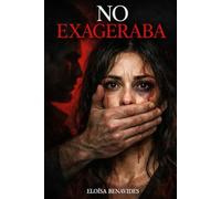 NO EXAGERABA: Cuando decir la verdad fue el primer acto de amor propio