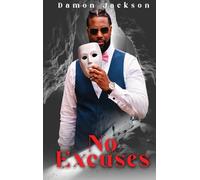 No Excuses: A Journey through Depression, Healing and the Power to Rise Again
