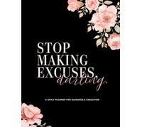 No Excuses, Darling: A Daily Planner for Elegance & Execution