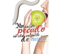 NO EXISTE PECADO ¡No eres culpable de nada!: Este es un libro de liberación. Puede marcar un antes y un después en tu vida. La carga que llevas en tus hombros es muy pesada.: 1