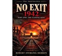 NO EXIT: 1942: Part One: The Closing Ring