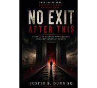 No Exit After This: A Novel of External Consequence and Irreversible Judgment