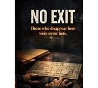 No Exit: Those who disappear here were never here.: 7