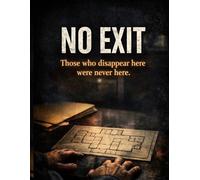 No Exit: Those who disappear here were never here.: 7