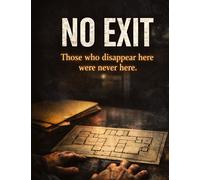 No Exit: Those who disappear here were never here.: 7