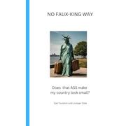 No Faux-King Way: Does that Ass make my country look small?