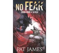 No Fear: Book 4 of Sliver