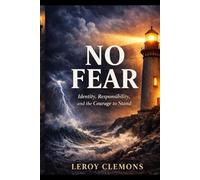 No Fear: Identity, Responsibility, and the Courage to Stand