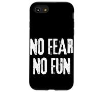 No Fear No Fun Inspirational Sport estremi uomini donne Custodia per iPhone SE (2020) / 7 / 8