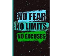 No Fear No Limits No Excuses Journal Notebook
