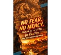 NO FEAR. NO MERCY.: Blood on the Trail