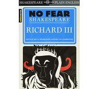No Fear Richard Iii Crowther: No Fear Shakespeare Side-by-Side Plain English