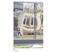 No fiction! Viaggio immaginario in una dozzina di stazioni. Ediz. integrale