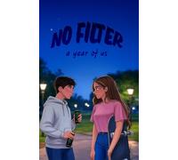 No Filter: A Year of Us