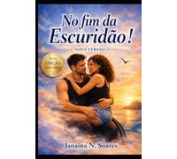 No fim da escuridão!