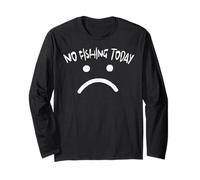 No Fishing Today Funny Sad Face Anglers Fishermen Minimalist Maglia a Manica
