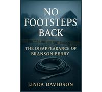 No Footsteps Back: The Disappearance of Branson Perry
