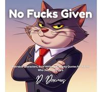 No Fucks Given: A Cute & Sassy Adult Coloring Book