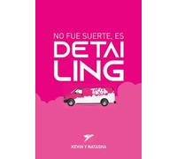 No fue suerte, es DETAILING