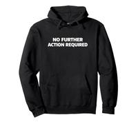 No Further Action Required Felpa con Cappuccio
