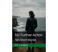No Further Action: Ten Short Stories