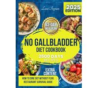 No Gallbladder Diet Cookbook: Say Goodbye to Digestive Struggles with 150+ Mouth-Watering Recipes That Bring Joy Back to Eating After Gallbladder Removal - Meal Plan Included - 2025 Edition