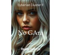 No GAra: Syberian Cluster II - Die Verbotene Zone: 2