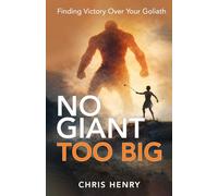 No Giant Too Big: Finding Victory Over Your Goliath