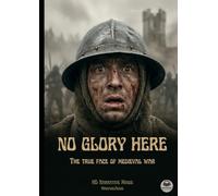 NO GLORY HERE: The true face of medieval war