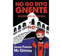 No go dito gnente. Quatro conti de Venessia